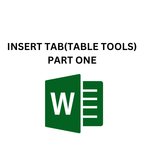 7.INSERT TAB(TABLE TOOLS) PART ONE